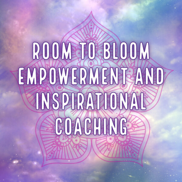 Room to Bloom Empowerment and Inspirational Coaching